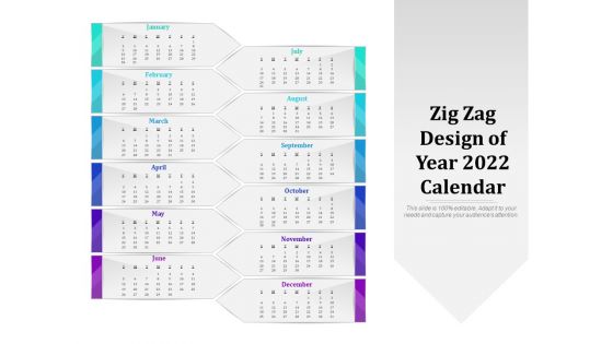 Zig Zag Design Of Year 2022 Calendar Ppt PowerPoint Presentation Gallery Picture PDF