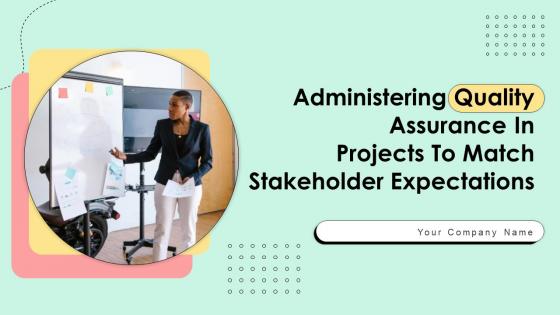 Administering Quality Assurance In Projects To Match Stakeholder Expectations PM CD V