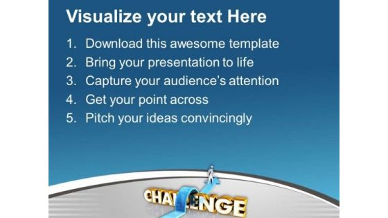 Always Accept Challenges In Business PowerPoint Templates Ppt Backgrounds For Slides 0613