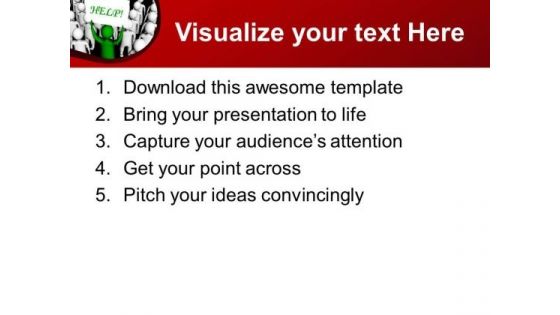 Always Help Peoples Who Are In Problem PowerPoint Templates Ppt Backgrounds For Slides 0613