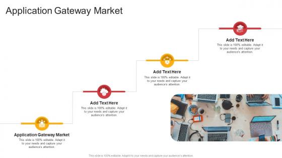 Application Gateway Market In Powerpoint And Google Slides Cpb Application Gateway Market In Powerpoint And Google Slides Cpb