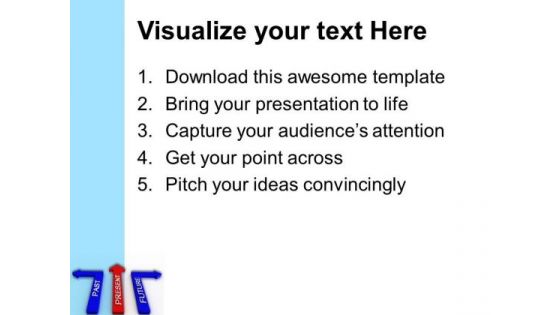 Arrows Showing Past Present Future Metaphor PowerPoint Templates And PowerPoint Themes 0512