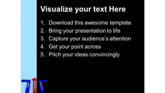 Arrows Showing Past Present Future Metaphor PowerPoint Templates And PowerPoint Themes 0512