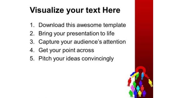Attaract Peoples With Right Approch PowerPoint Templates Ppt Backgrounds For Slides 0713