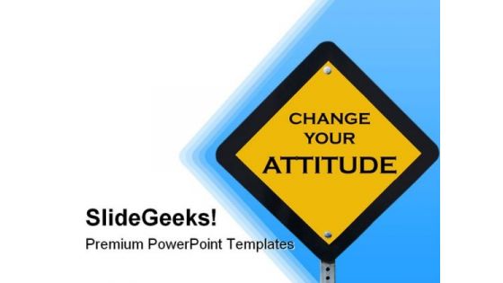 Attitude Sign Metaphor PowerPoint Templates And PowerPoint Backgrounds 0511