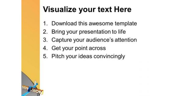 Avoid Depression In Business PowerPoint Templates Ppt Backgrounds For Slides 0613