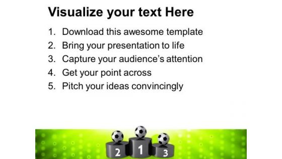 Award Winners Of Soccer On Podium PowerPoint Templates Ppt Backgrounds For Slides 0413