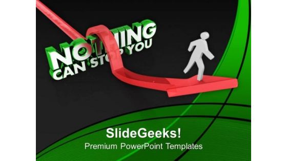 Be Determind Nothing Can Stop You PowerPoint Templates Ppt Backgrounds For Slides 0613 Be Determind Nothing Can Stop You PowerPoint Templates Ppt Backgrounds For Slides 0613