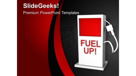 Be Fuel Up For Long Race Of Business PowerPoint Templates Ppt Backgrounds For Slides 0613