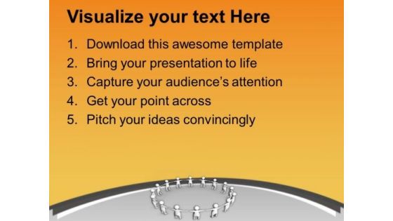 Be In A Circle For Better Business PowerPoint Templates Ppt Backgrounds For Slides 0613