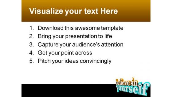Believe In Yourself Business PowerPoint Template 1110