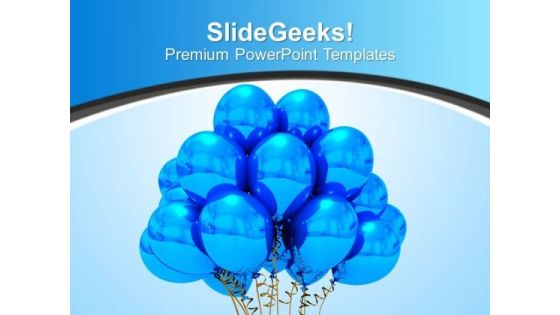 Blue Helium Balloons Ready To Fly Celebration PowerPoint Templates Ppt Backgrounds For Slides 0113
