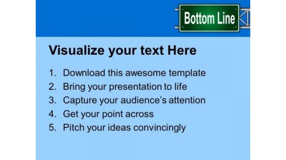 Bottom Line Signboard Metaphor PowerPoint Templates And PowerPoint Themes 0312