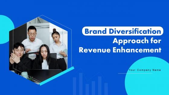 Brand Diversification Approach For Revenue Enhancement Ppt PowerPoint Presentation Complete Deck Brand Diversification Approach For Revenue Enhancement Ppt PowerPoint Presentation Complete Deck