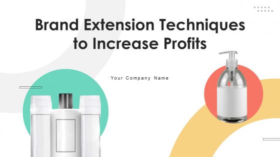 Brand Extension Techniques To Increase Profits Strategy CD V Brand Extension Techniques To Increase Profits Strategy CD V