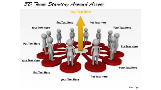 Business Concepts 3d Team Standing Around Arrow Statement