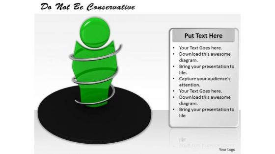 Business Concepts Do Not Be Conservative Success Images