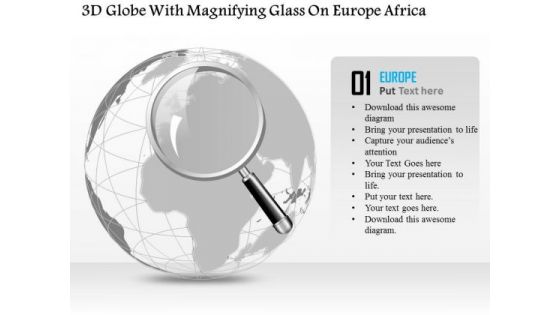 Business Diagram 3d Globe With Magnifying Glass On Europe Africa Presentation Template