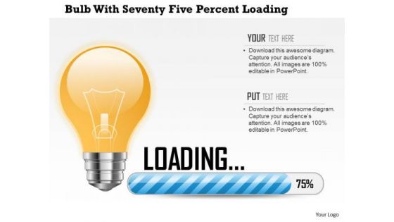 Business Diagram Bulb With Seventy Five Percent Loading Presentation Template