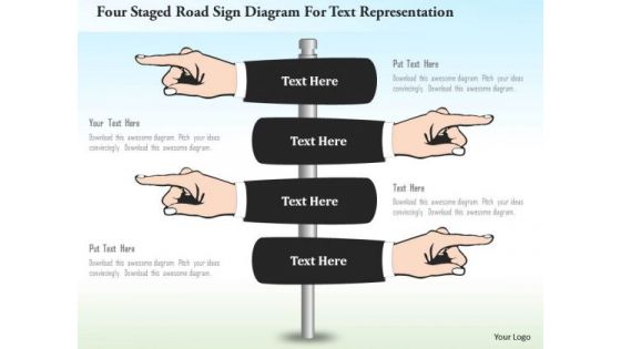 Business Diagram Four Staged Road Sign Diagram For Text Representation Presentation Template