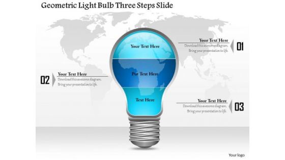 Business Diagram Geometric Light Bulb Three Steps Slide Presentation Template