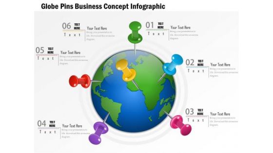 Business Diagram Globe Pins Business Concept Infographic Presentation Template