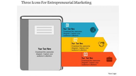 Business Diagram Three Icons For Entrepreneurial Marketing Presentation Template