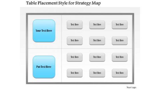 Business Framework Table Placement Style For Strategy Map PowerPoint Presentation