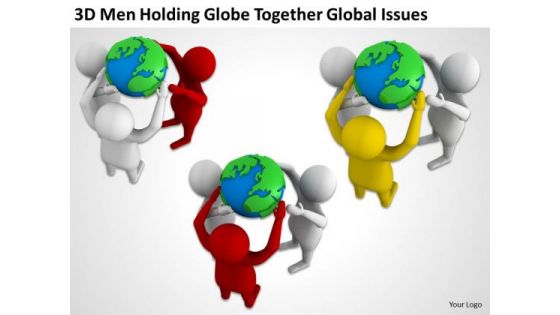 Business People 3d Men Holding Globe Together Global Issues PowerPoint Templates