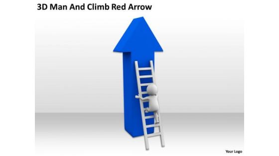 Business People Pictures 3d Man And Climb Red Arrow PowerPoint Templates Ppt Backgrounds For Slides