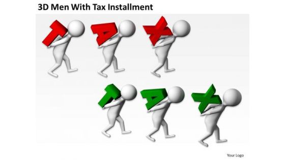 Business Persons 3d Men With Tax Installment PowerPoint Templates Ppt Backgrounds For Slides