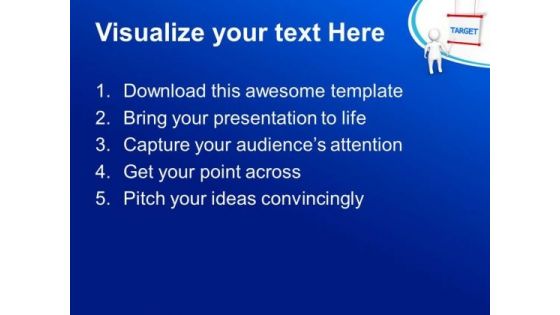 Business Presentation To Achieve Target PowerPoint Templates Ppt Backgrounds For Slides 0413