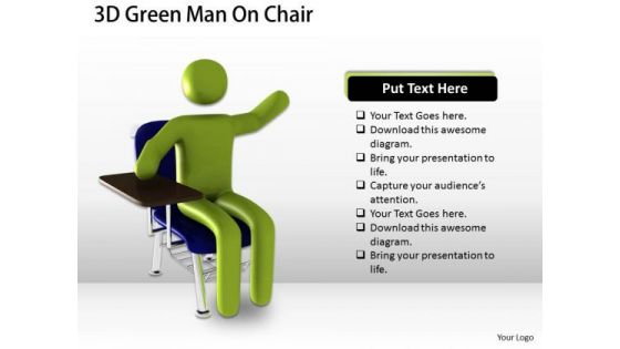 Business Process Strategy 3d Green Man On Chair Concept Statement