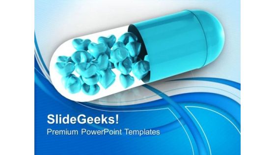 Capsule With Blue Hearts Health PowerPoint Templates Ppt Backgrounds For Slides 0313