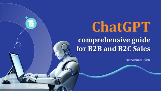 ChatGpt Comprehensive Guide For B2B And B2C Sales Ppt Presentation ChatGpt CD V