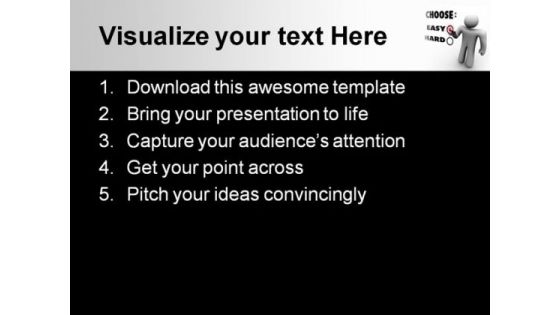 Choose Easy Or Hard Business PowerPoint Templates And PowerPoint Backgrounds 0411