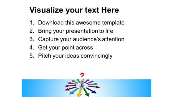 Choose Right Way For Success PowerPoint Templates Ppt Backgrounds For Slides 0713
