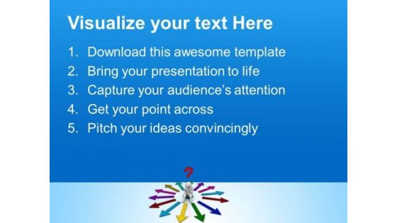 Choose Right Way For Success PowerPoint Templates Ppt Backgrounds For Slides 0713