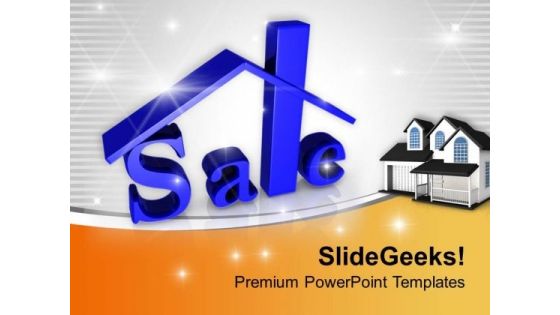 Choose The Right Property In Sale PowerPoint Templates Ppt Backgrounds For Slides 0413