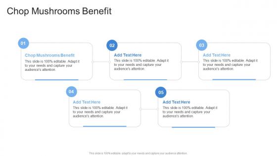 Chop Mushrooms Benefit In Powerpoint And Google Slides Cpb