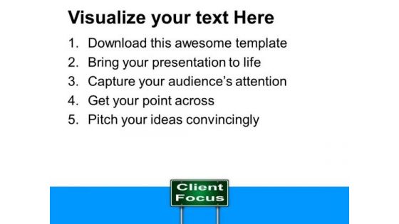 Client Focus Signpost Metaphor PowerPoint Templates And PowerPoint Themes 0412