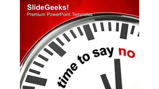 Clock With Time To Say No Business PowerPoint Templates Ppt Backgrounds For Slides 0213