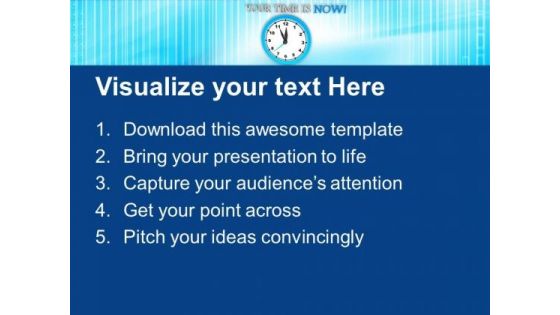 Clock With Your Time Is Now Communication PowerPoint Templates Ppt Backgrounds For Slides 1112