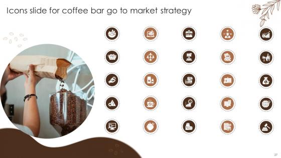 Coffee Bar Go To Market Strategy Ppt Powerpoint Presentation Complete Deck GTM V