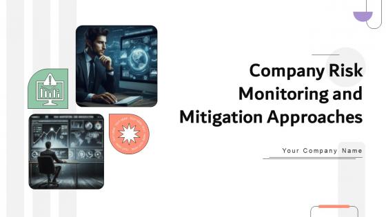Company Risk Monitoring And Mitigation Approaches Ppt Powerpoint Presentation DTE CD V Company Risk Monitoring And Mitigation Approaches Ppt Powerpoint Presentation DTE CD V