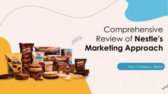 Comprehensive Review Of Nestles Marketing Approach Strategy CD