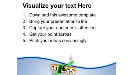 Conceptual Image Of Overcoming Stress PowerPoint Templates Ppt Backgrounds For Slides 0713