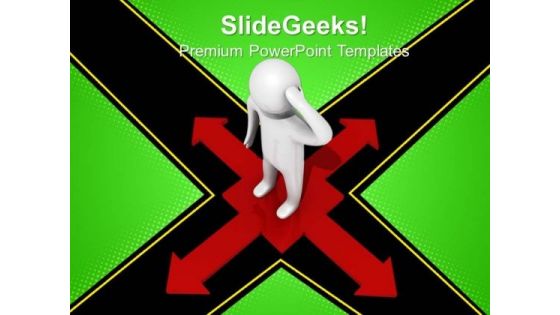 Confused Man Four Arrows PowerPoint Templates And PowerPoint Themes 0612