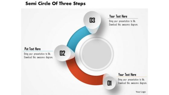 Consulting Slides Semi Circle Of Three Steps Business Presentation