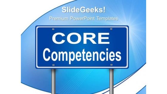 Core Competencies Signpost Metaphor PowerPoint Templates And PowerPoint Themes 0312